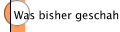Was bisher geschah